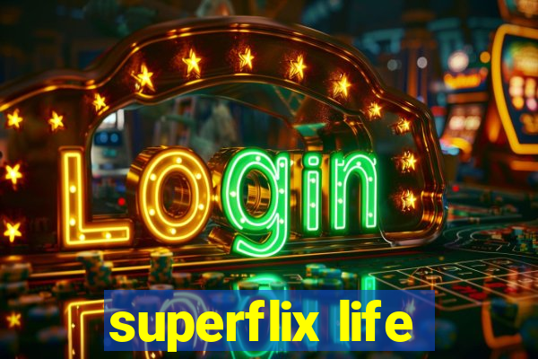 superflix life